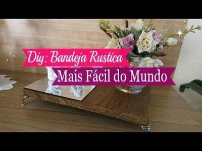 DIY: BANDEJA RUSTICA MAIS FÁCIL DO MUNDO | Carla Oliveira