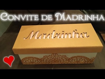 DIY - Caixa de Convite de Madrinha de Casamento