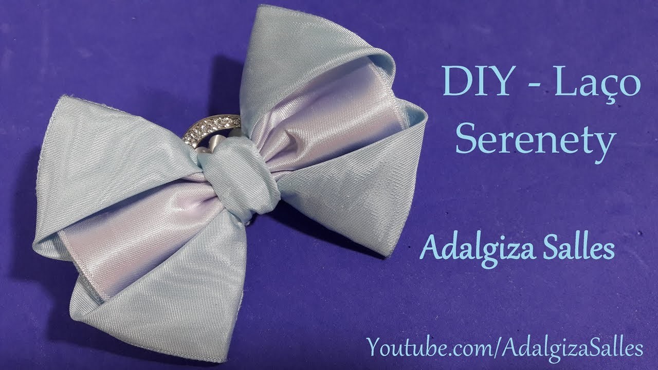 DIY - Como fazer  Laço de Cetim Serenety - por Adalgiza Salles