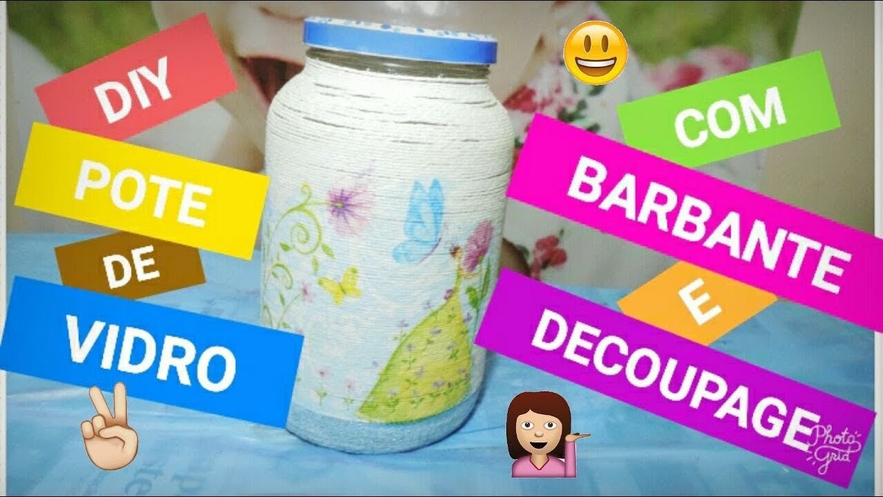 DIY - POTE DE VIDRO COM BARBANTE E DECOUPAGE