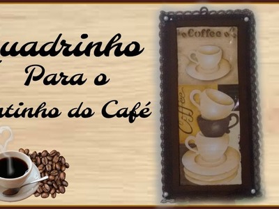 DIY - RECICLANDO PAPELÃO | QUADRO PARA O CANTINHO DO CAFÉ