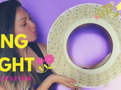 DIY - Ring Light Caseira Gastando Pouco por JocyRibeiro