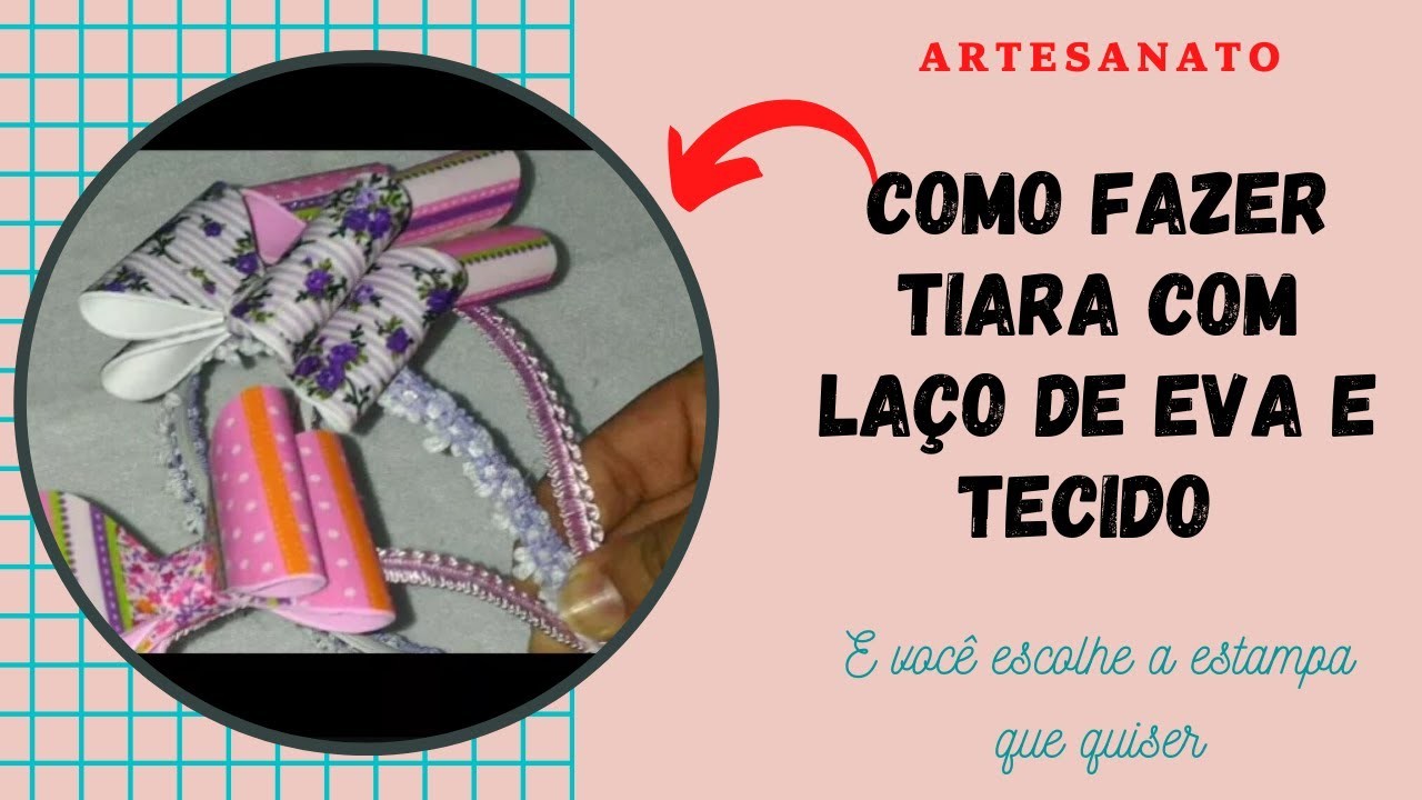 DIY - TIARA C. LAÇO DE EVA COM TECIDO