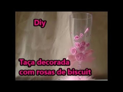 Idéias para aniversário - Taça decorada com rosas de biscuit - DIY