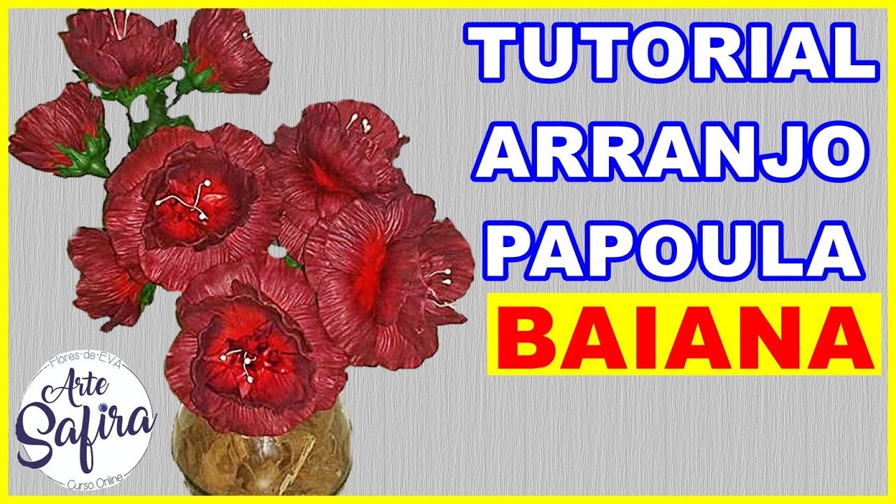 Papoula Baiana: aprenda a montar um arranjo simples com flores de e.v.a