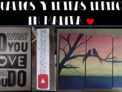 Como hacer cuadros con dibujos o letras perfectas en madera