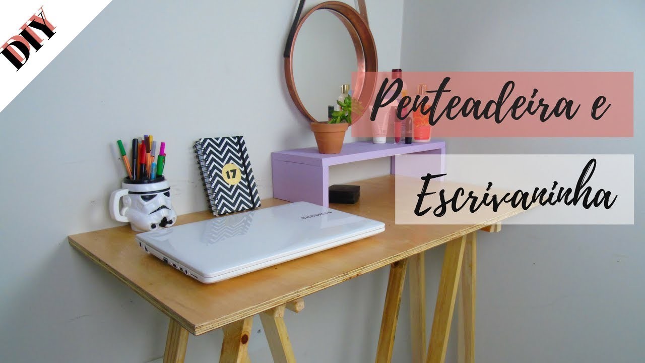 DIY - Penteadeira + Escrivaninha | Faz Aí