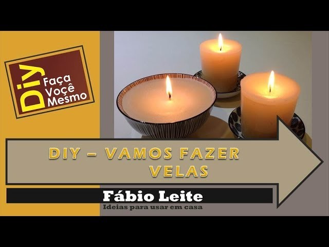 DIY - VAMOS FAZER VELAS