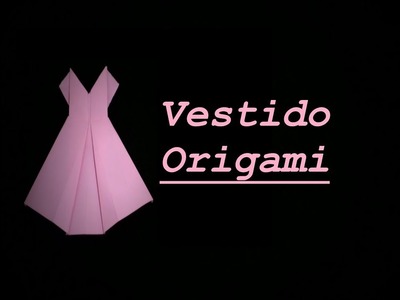 Vestido de  Origami passo a passo -How to make a Dress - Origami EASY