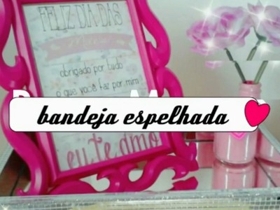 Diy - Faça você mesmo bandeja espelhada -decoração