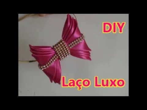 Laço Luxo DIY