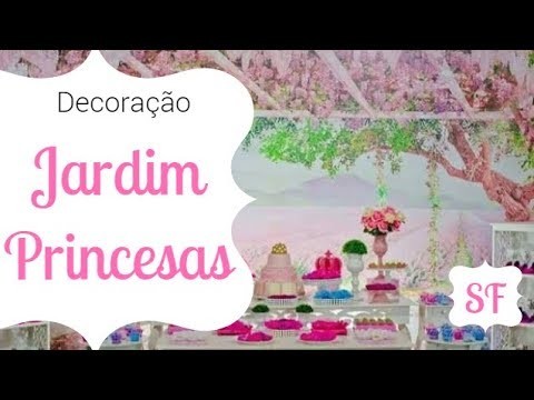 Decoração l Jardim das princesas