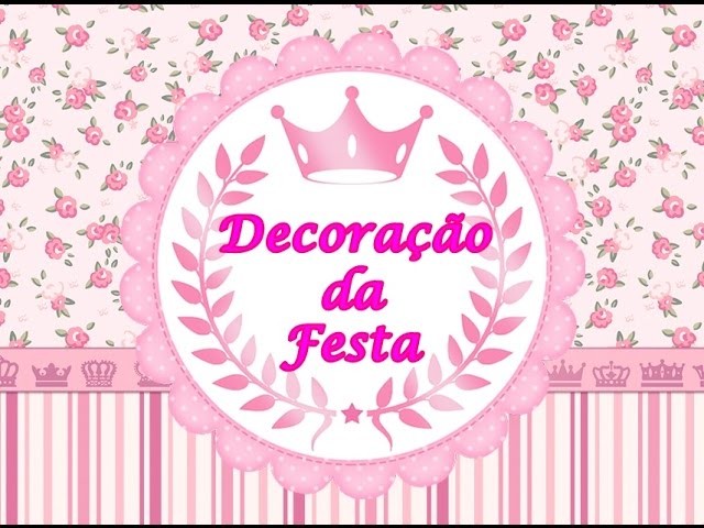 Reino Encantado da Princesa Giovanna *Decoração* #Giofez3