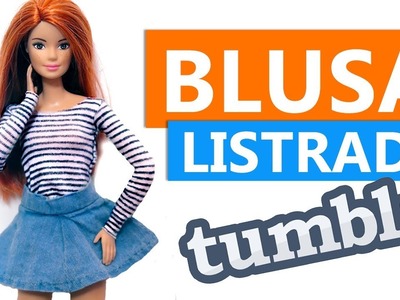 DIY - Blusa Listrada Estilo Tumblr para Barbie e outras Bonecas | Barbie Tutoriais