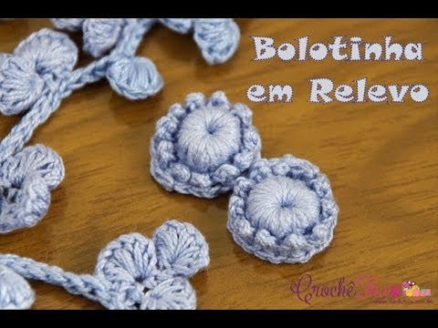 Motivo Bolotinha em Relevo - Versão Canhotas - Professora Ivy (Crochê Tricô)