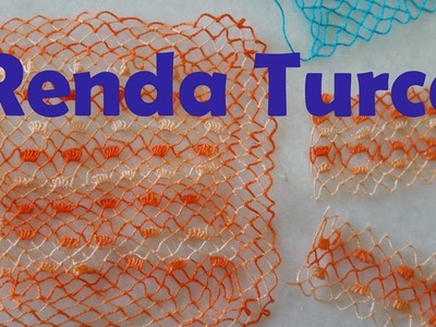RENDA TURCA DIFERENTE