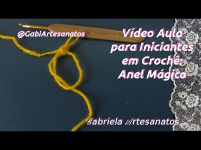 Vídeo Aula para Iniciantes em Crochê: Anel Mágico