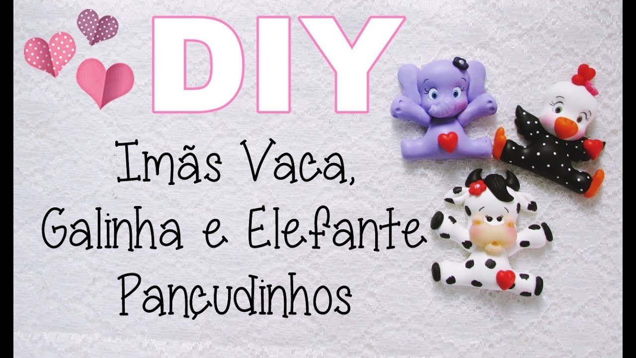 (DIY) Imãs Vaca, Galinha e Elefante Pançudinhos COM E SEM MOLDE - Especial 3 Anos do Canal #16