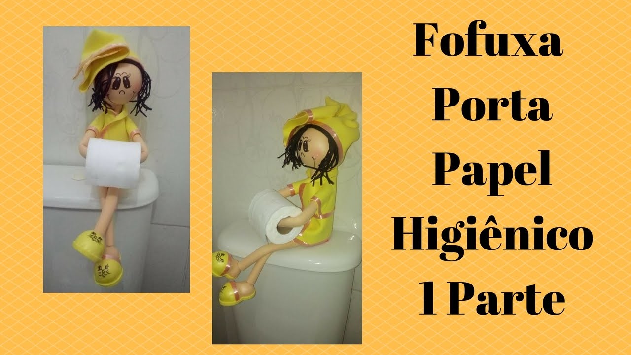 Fofuxa Porta Papel Higiênio   Aula 1
