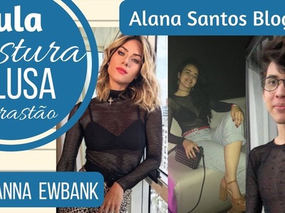 Costurando blusa arrastão Giovanna Ewbank por Alana Santos Blogger