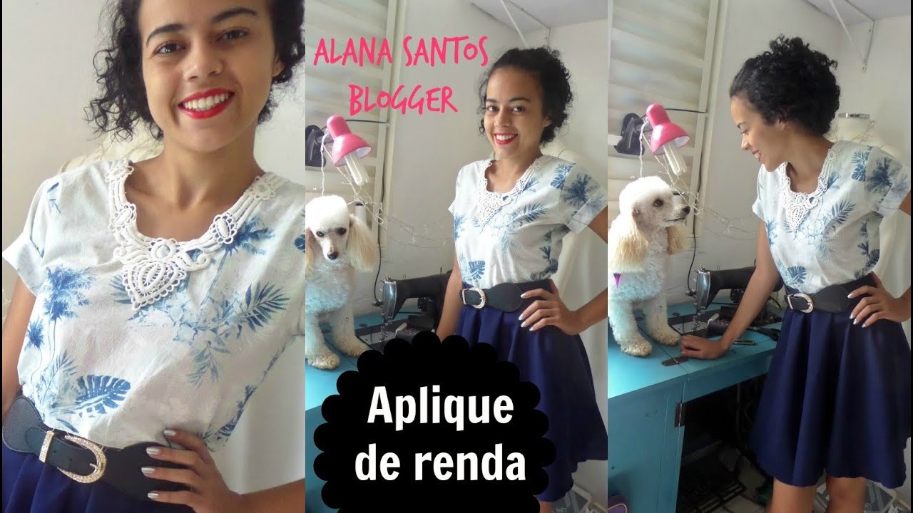 Costurando blusa com aplique Alana Santos Blogger