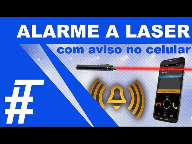 COMO FAZER ALARME A LASER COM AVISO NO CELULAR