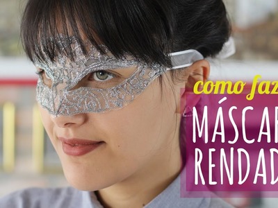 Como fazer máscara rendada com glitter