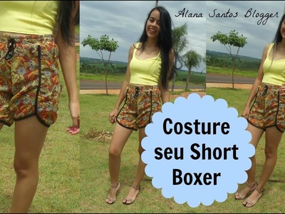Costurando  Short Boxer Alana Santos Blogger