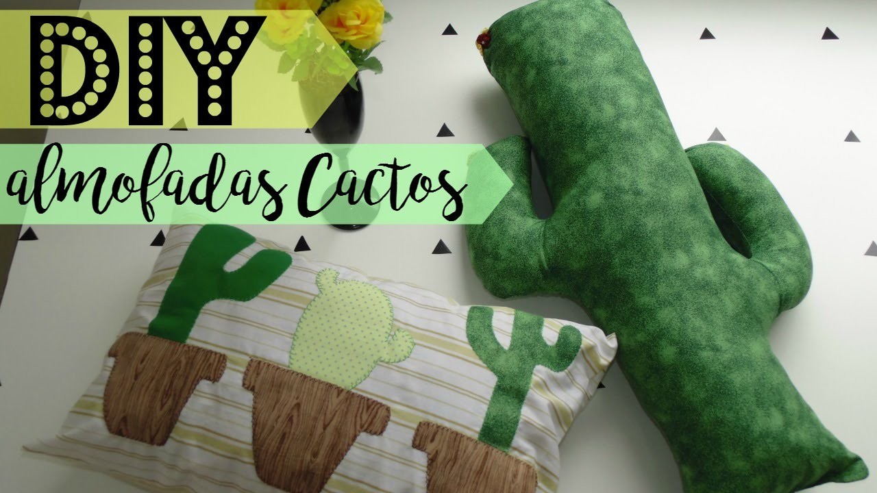 DIY | Almofadas Cactos - Bia Feltz
