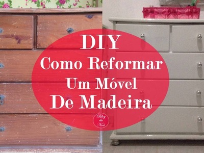 ♥ DIY: Como Reformar Um Móvel De Madeira | ♥ DIY : How to Reform A Wooden Mobile