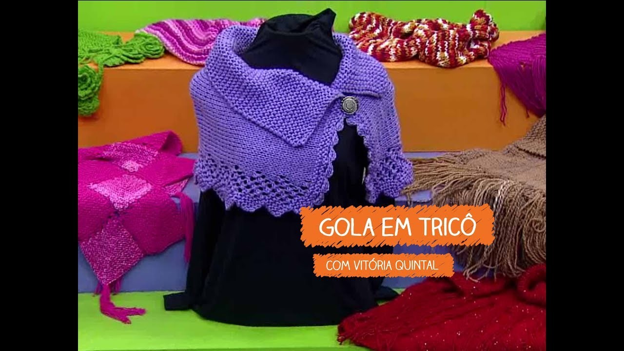 Gola Simples em Tricô com Vitória Quintal | Vitrine do Artesanato na TV - TV Gazeta