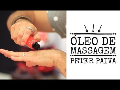 Óleo de Massagem - Peter Paiva