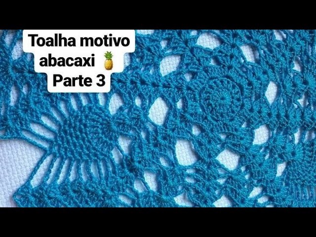 Toalhinha Motivo Abacaxi (parte 3)