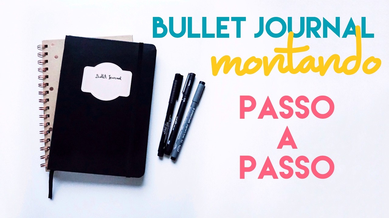 BULLET JOURNAL. Passo a passo para montar o seu Bullet Journal! #1