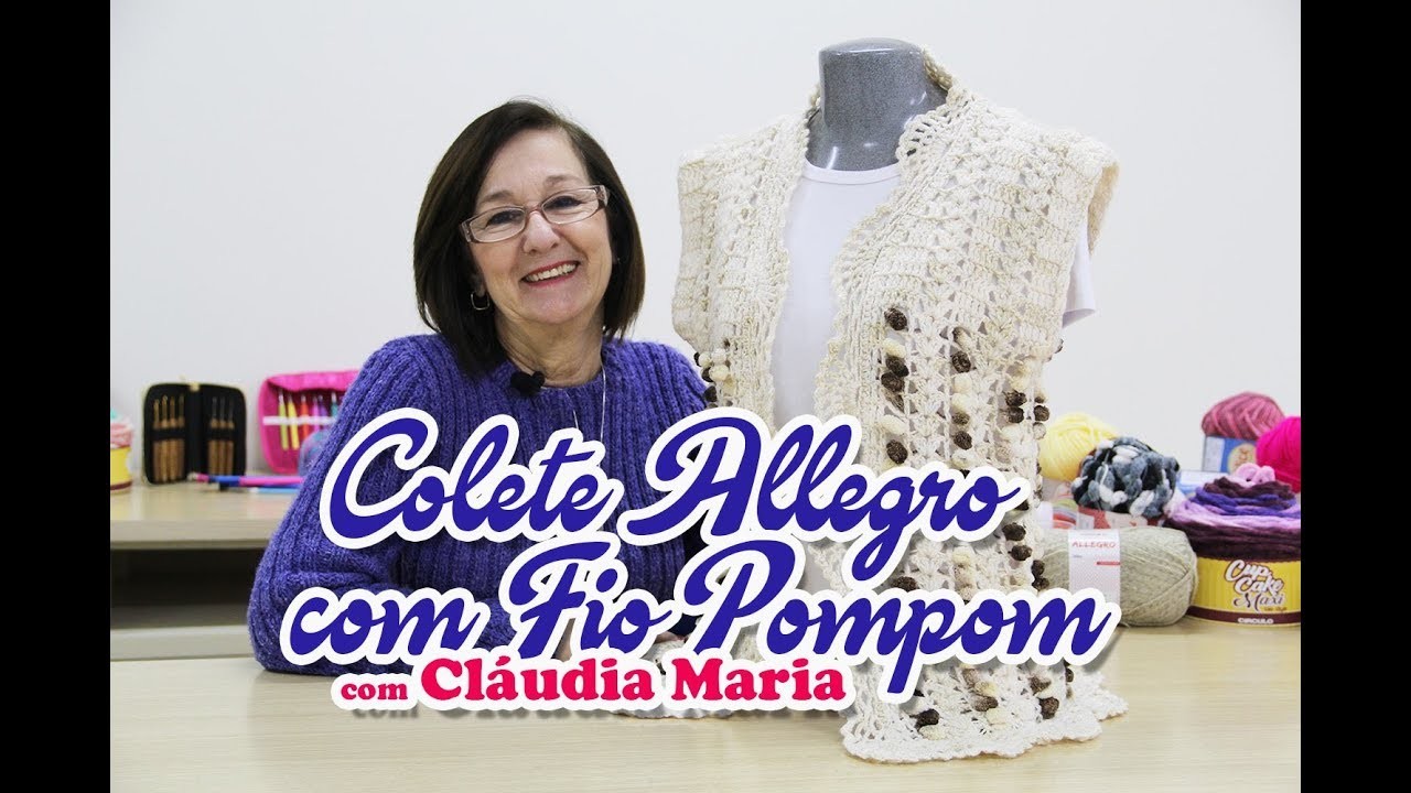 Receita Fácil em Crochê - Colete com Fio Conduzido por Cláudia Maria