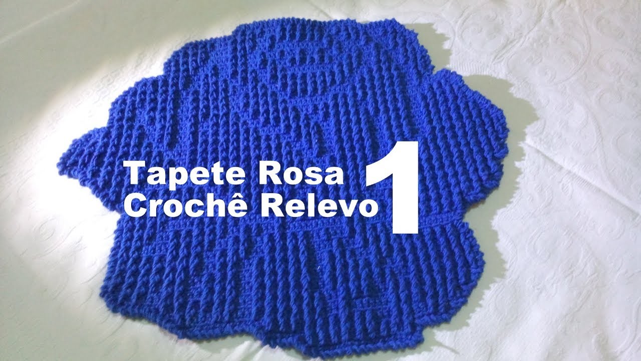 Vídeo aulas crochê - Tapete Rosa Crochê Relevo