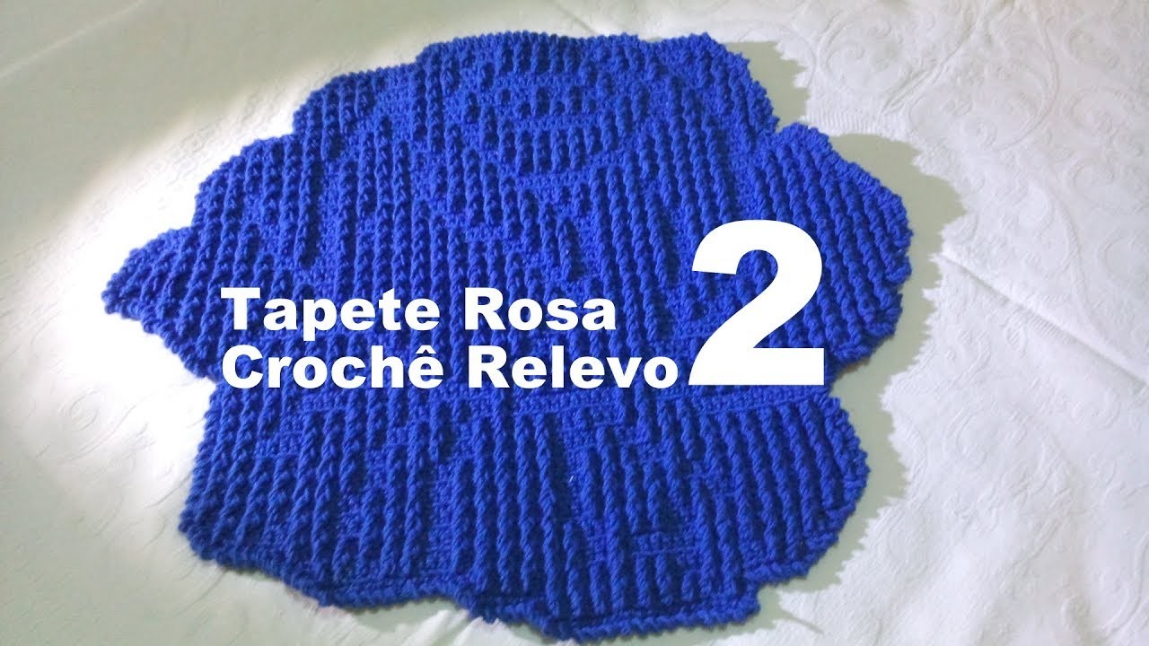 Vídeo aulas crochê - tapete Rosa em Ponto Relevo