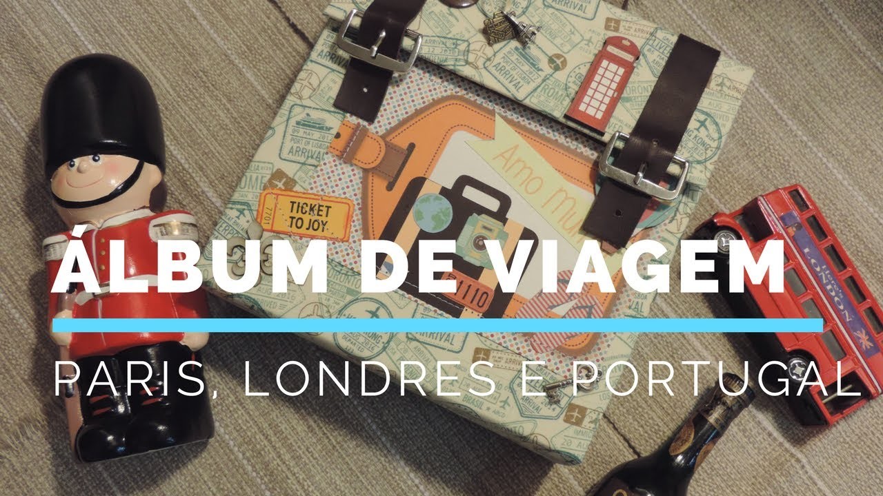 Álbum de Viagem - Paris, Londres e Portugal
