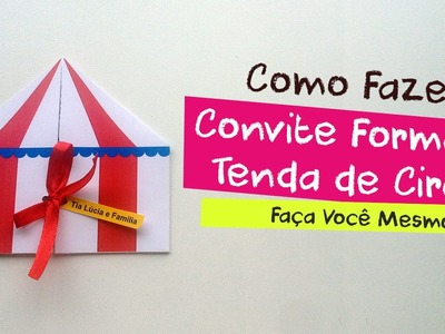 Convite Tenda Circo - Como Fazer - Arte para Download