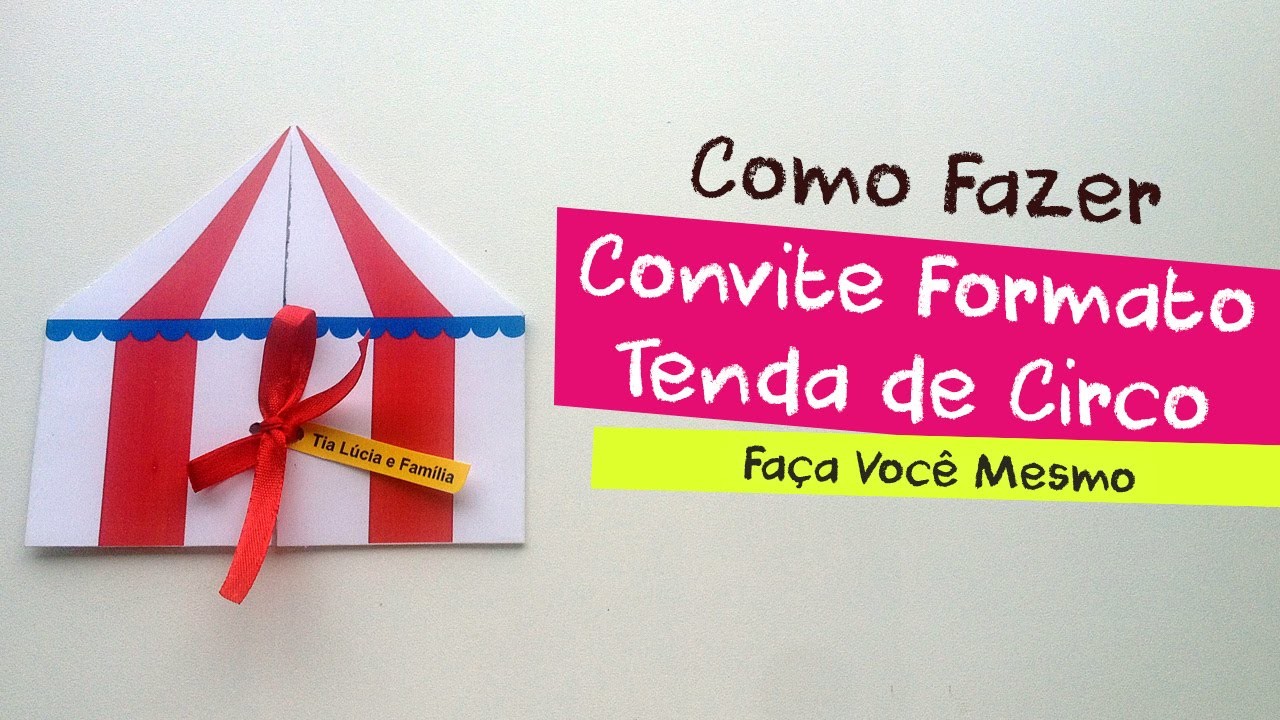 Convite Tenda Circo - Como Fazer - Arte para Download