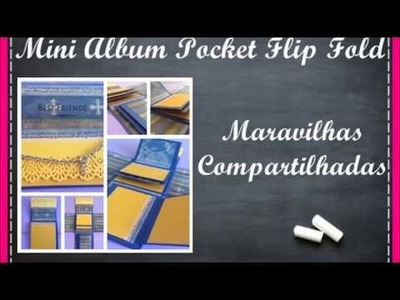 Mini Álbum Pocket Flip Fold - Maravilhas Compartilhadas