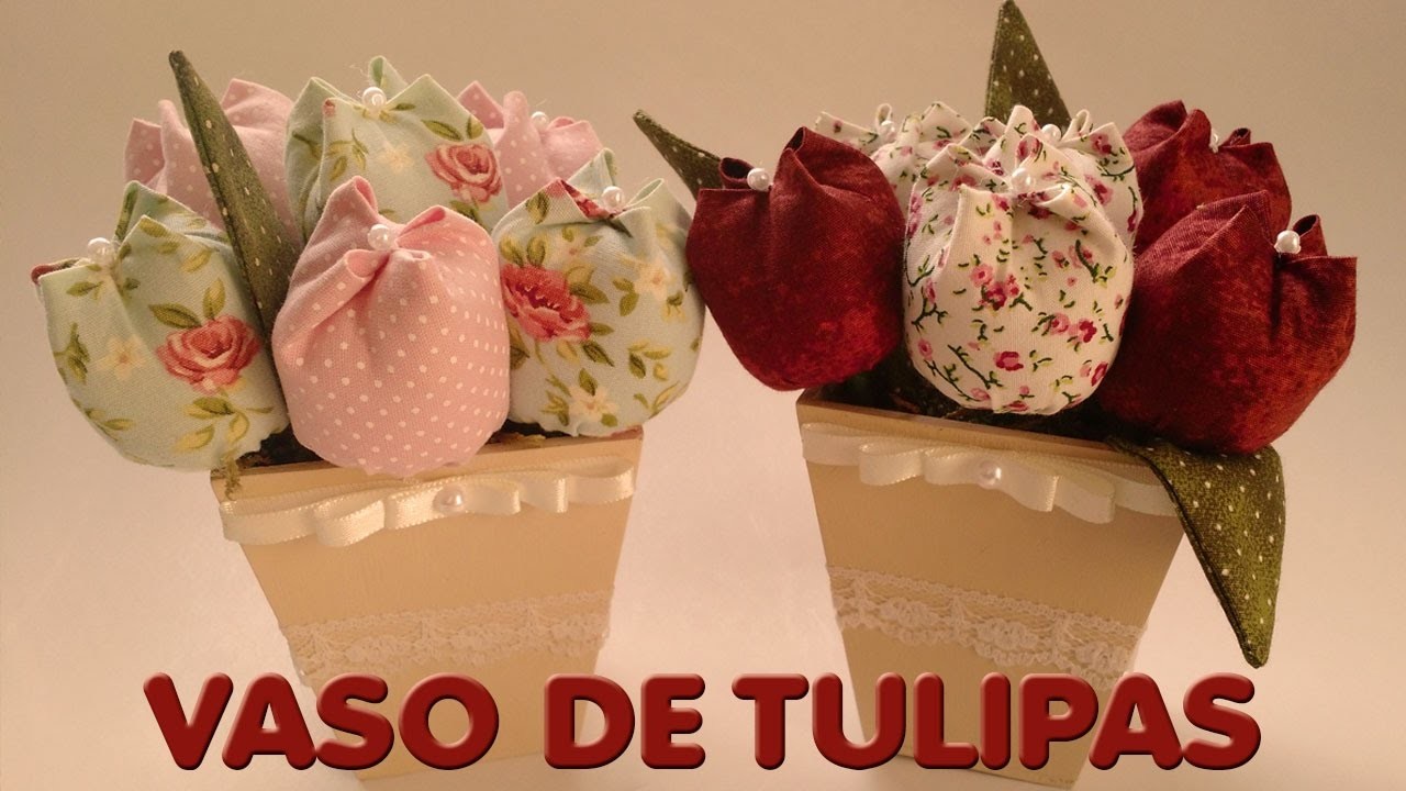 Vaso de Tulipas - Passo a Passo - Especial Dia das Mães