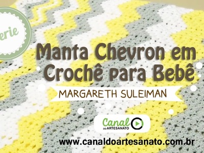 Canal do Artesanato - Manta Chevron em Crochê para Bebê