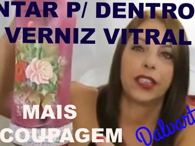 PINTAR P. DENTRO C.VERNIZ VITRAL MAIS DECOUPAGE  ft.Flavia Martins