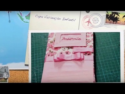 Reedição do Vídeo -DIY Porta-Caderneta de Vacina ✂️ Arte&Fatos Canal da Julani
