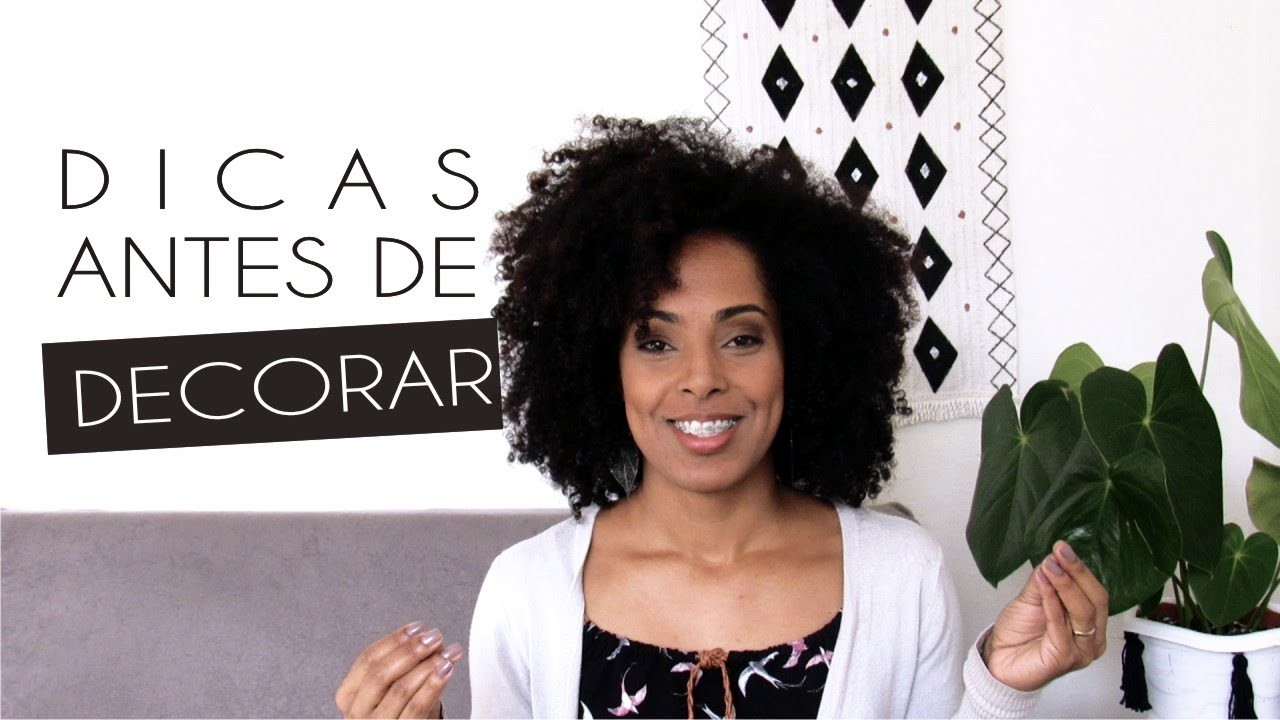 5 DICAS QUE VOCÊ DEVE SABER ANTES DE DECORAR