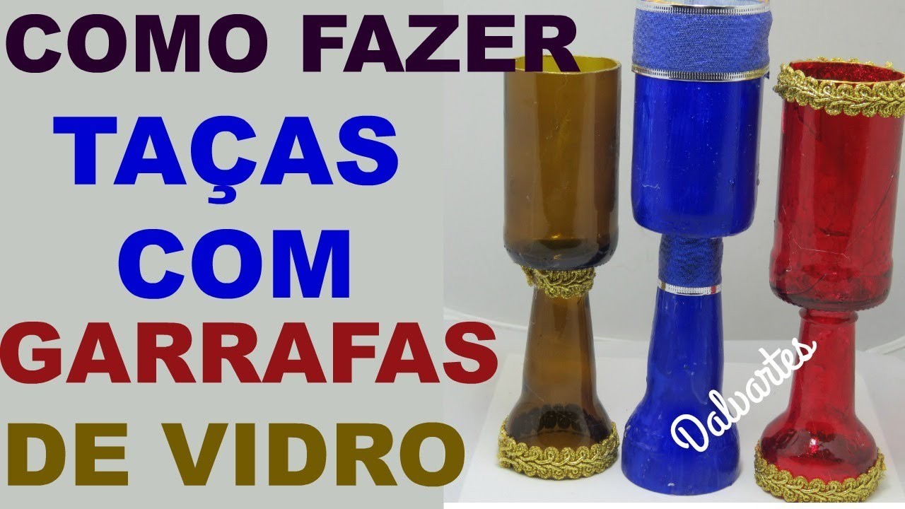 COMO FAZER TAÇAS COM GARRAFAS DE VIDRO (HOW TO MAKE BEAKERS WITH GLASS BOTTLES)