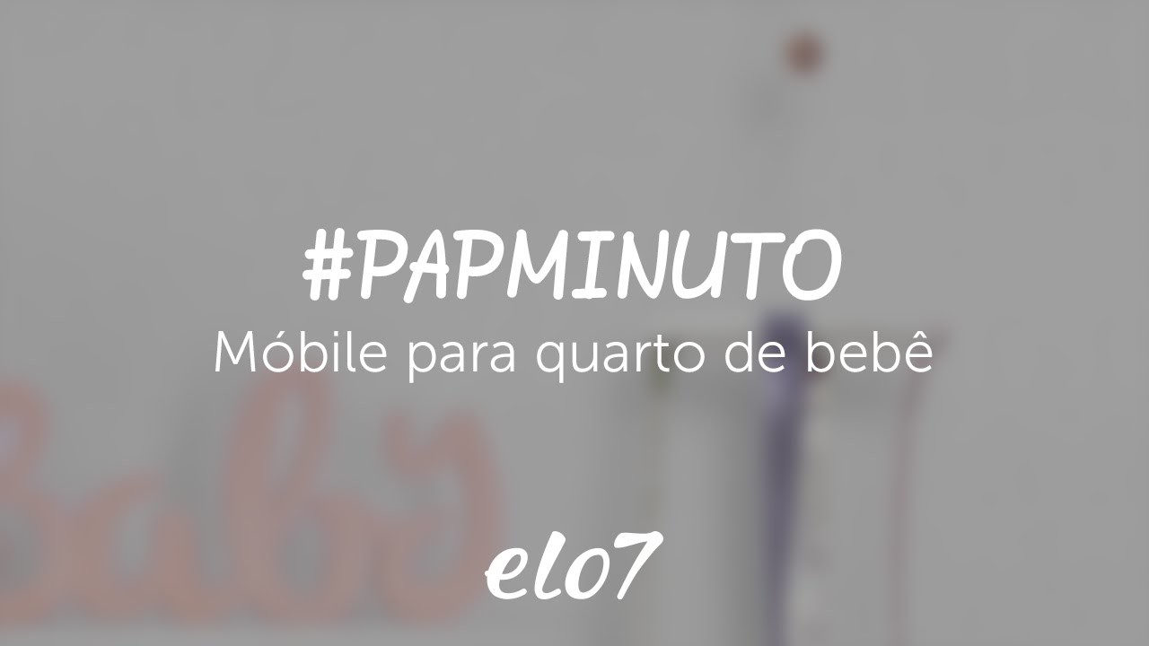 #papminuto - Móbile para quarto de bebê