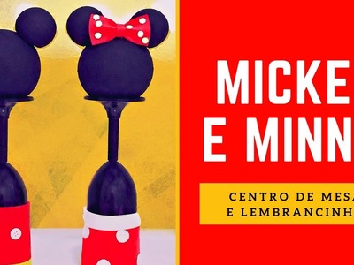 CENTRO DE MESA E LEMBRANCINHA | MICKEY E MINNIE