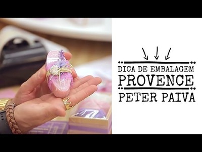 Dica de Embalagens Provence - Peter Paiva